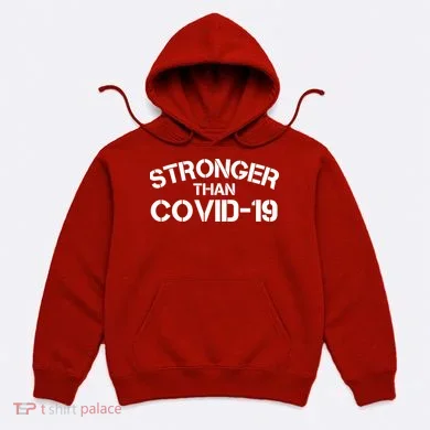 Stronger Than Covid 19 Hoodie