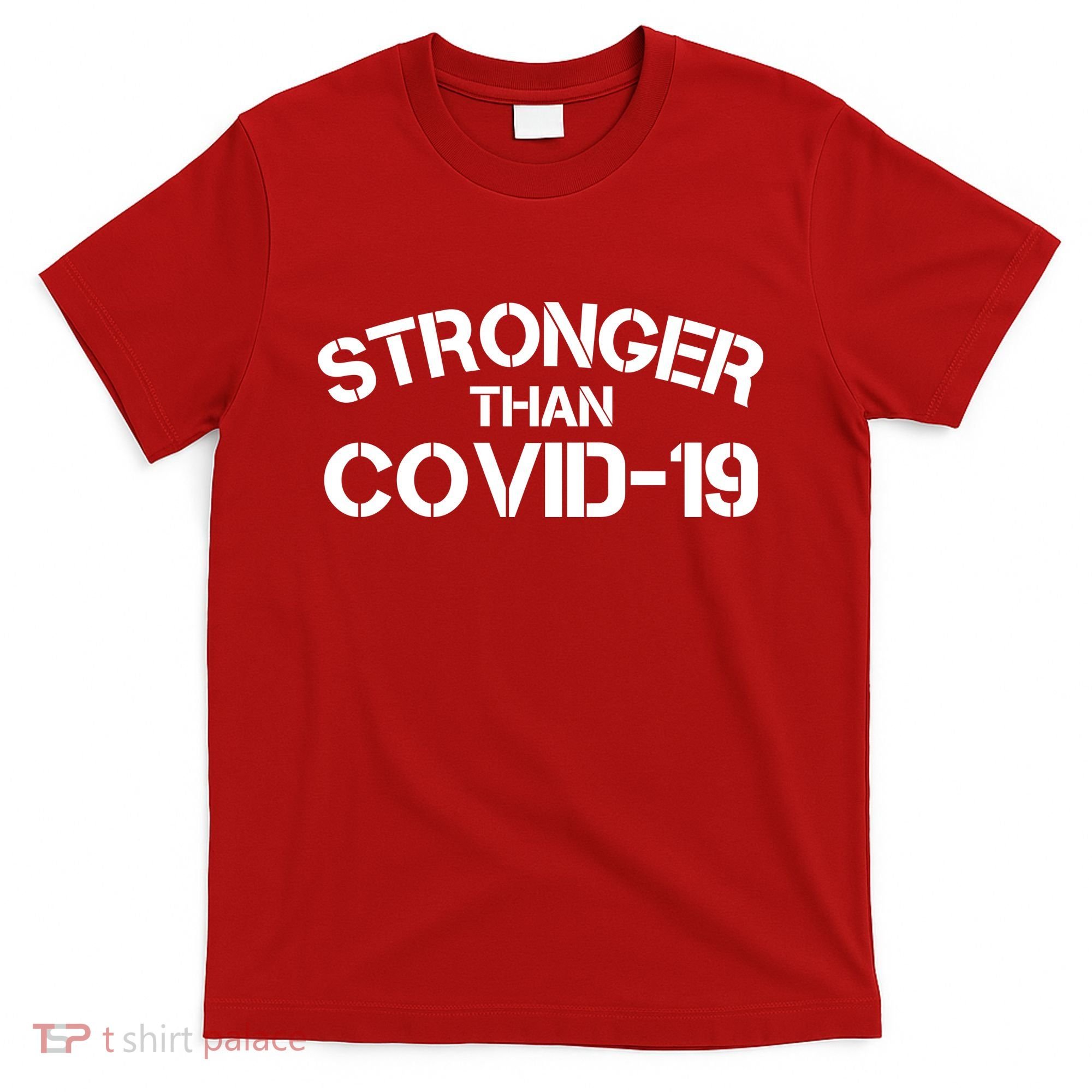 Stronger Than Covid 19 T-Shirt