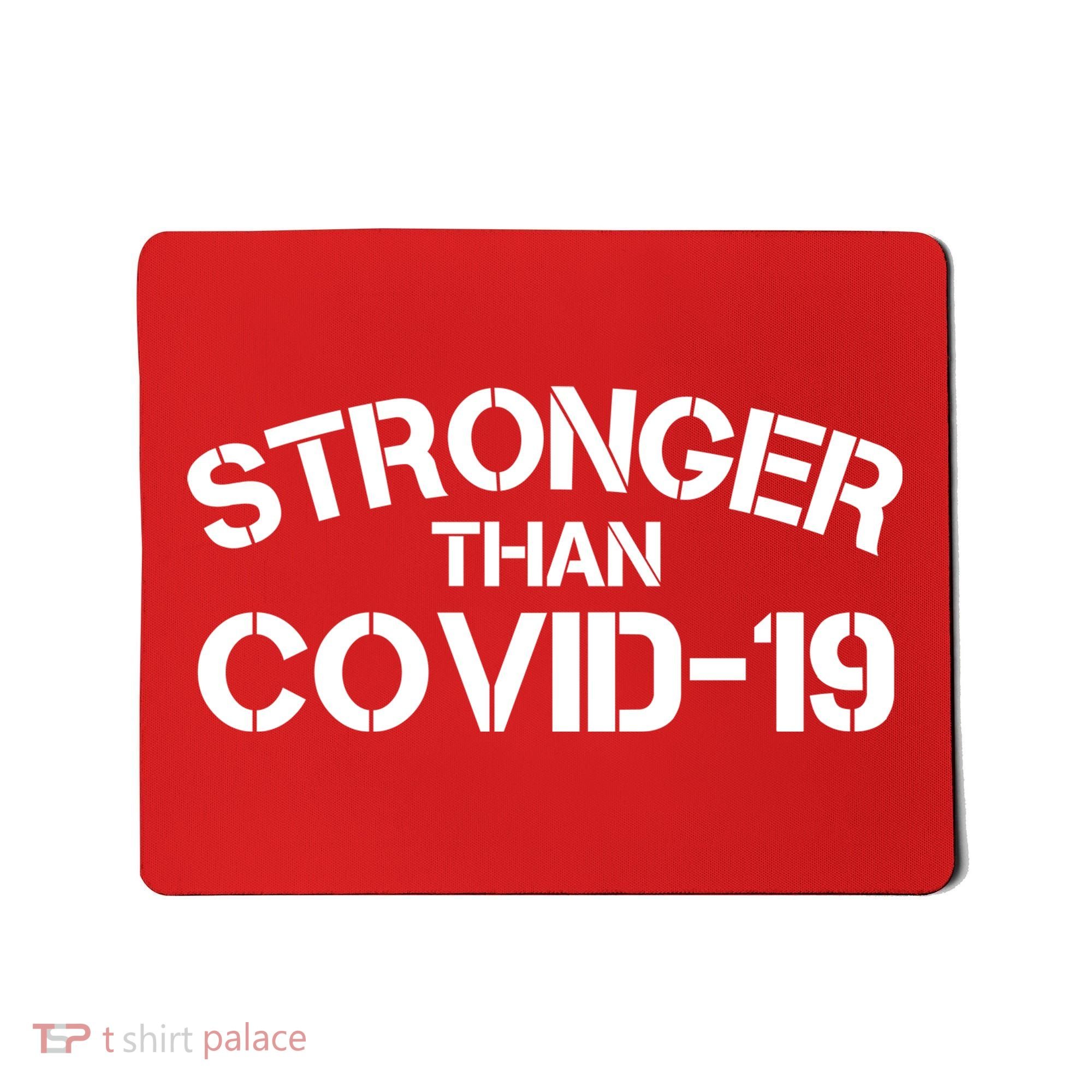Stronger Than Covid 19 Mousepad