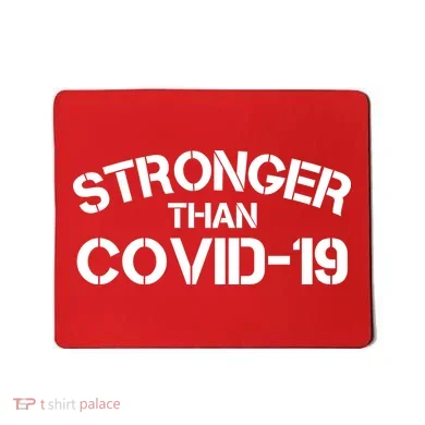 Stronger Than Covid 19 Mousepad