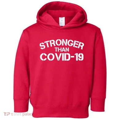 Stronger Than Covid 19 Toddler Hoodie