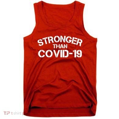 Stronger Than Covid 19 Tank Top