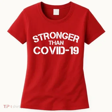 Stronger Than Covid 19 Women's T-Shirt