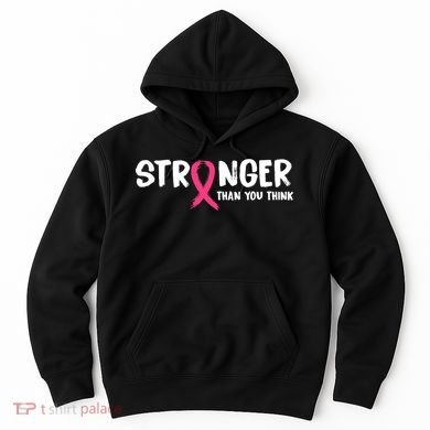 Stronger Than You Think Breast Cancer Ribbon  Hoodie