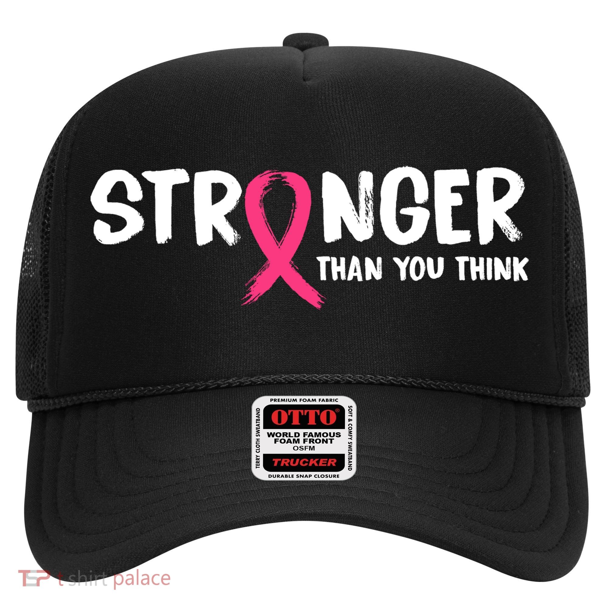 Stronger Than You Think Breast Cancer Ribbon  Hat