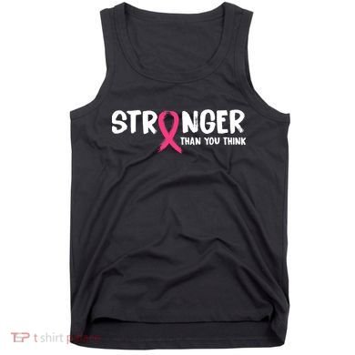 Stronger Than You Think Breast Cancer Ribbon  Tank Top