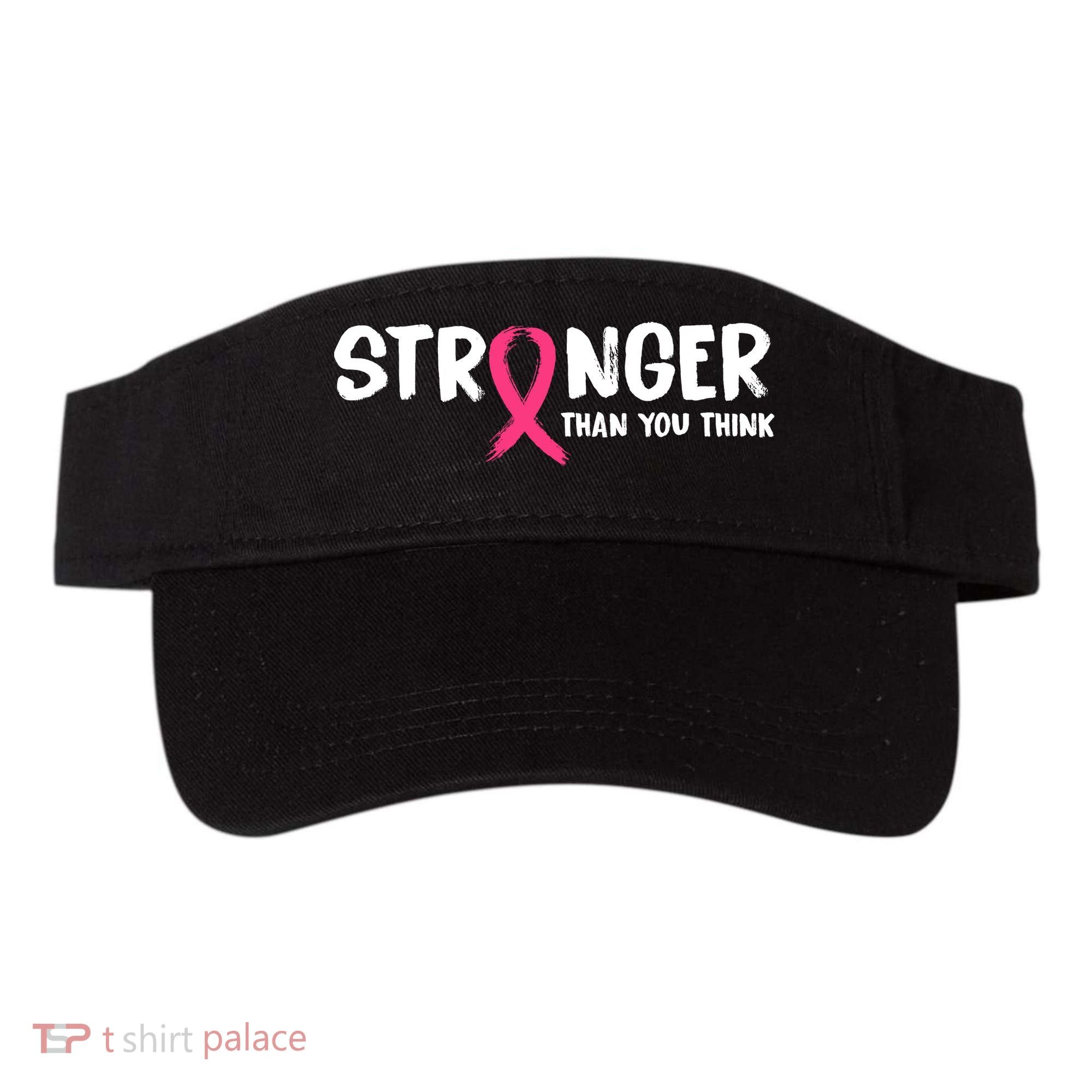 Stronger Than You Think Breast Cancer Ribbon  Visor