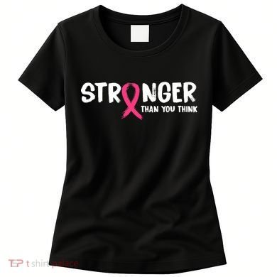 Stronger Than You Think Breast Cancer Ribbon  Women's T-Shirt