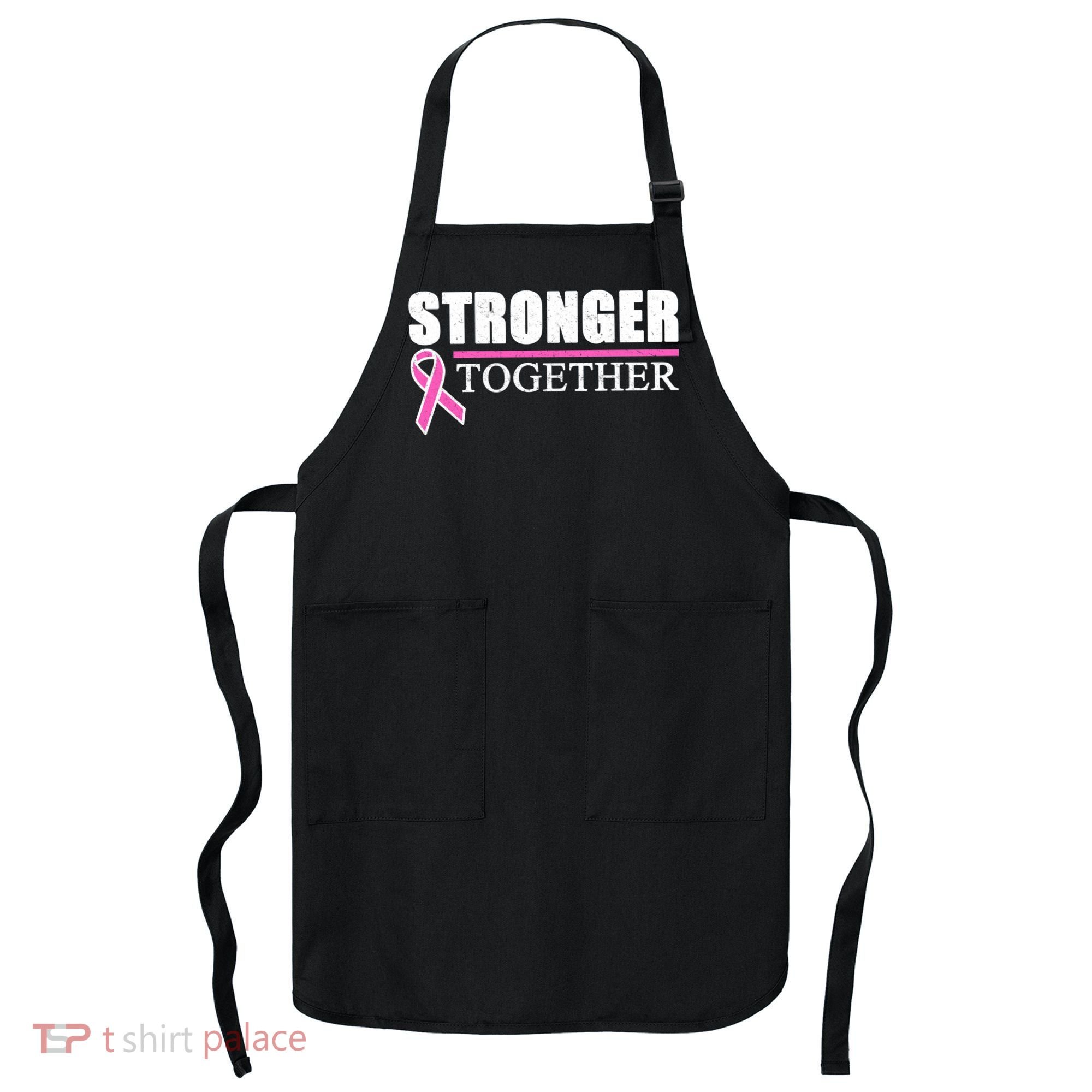 Stronger Together Breast Cancer Awareness Apron