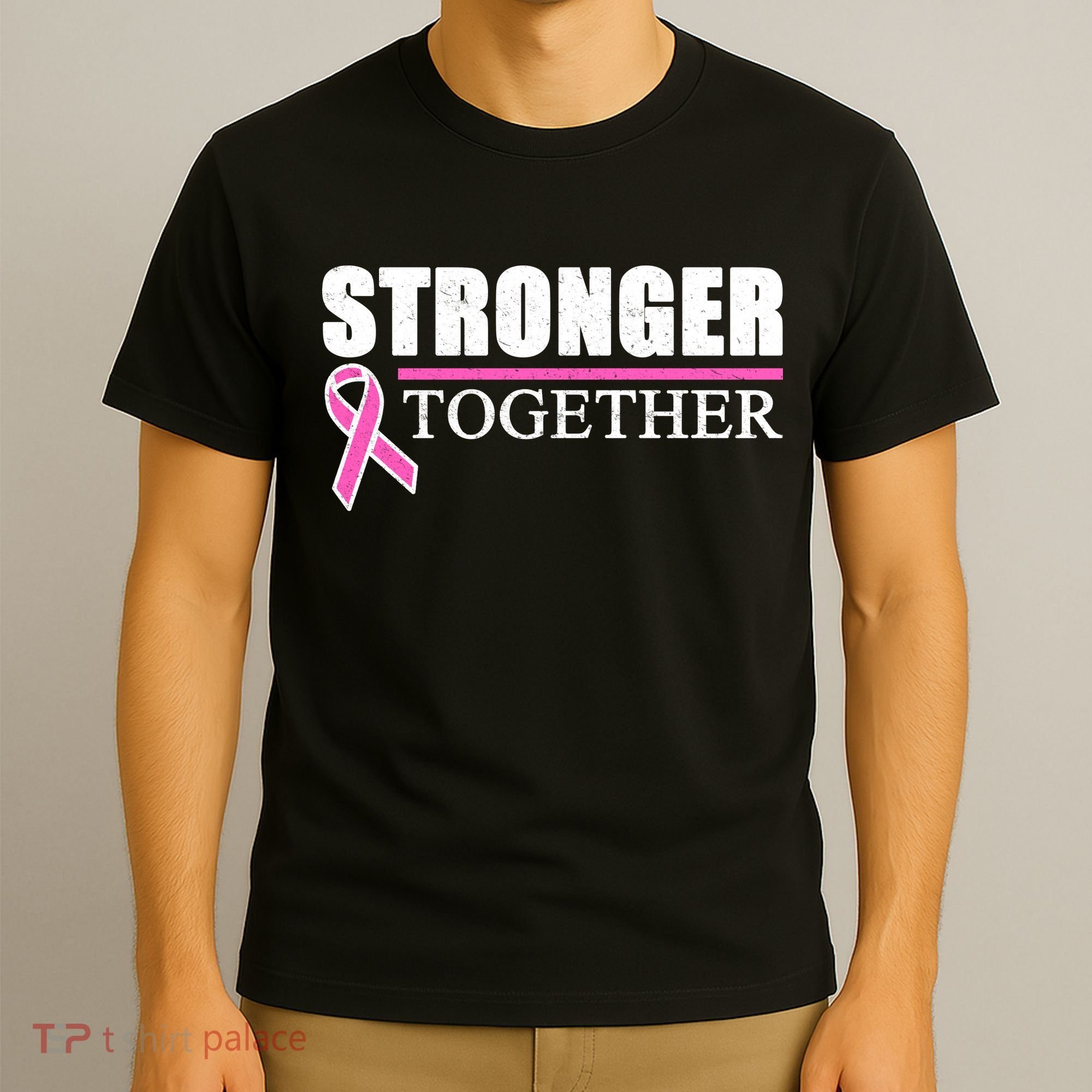 Stronger Together Breast Cancer Awareness T-Shirt