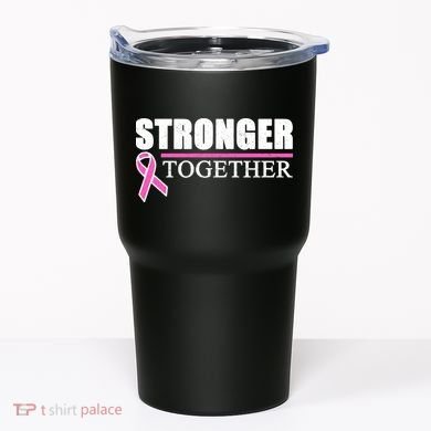 Stronger Together Breast Cancer Awareness Tumbler