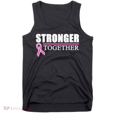 Stronger Together Breast Cancer Awareness Tank Top