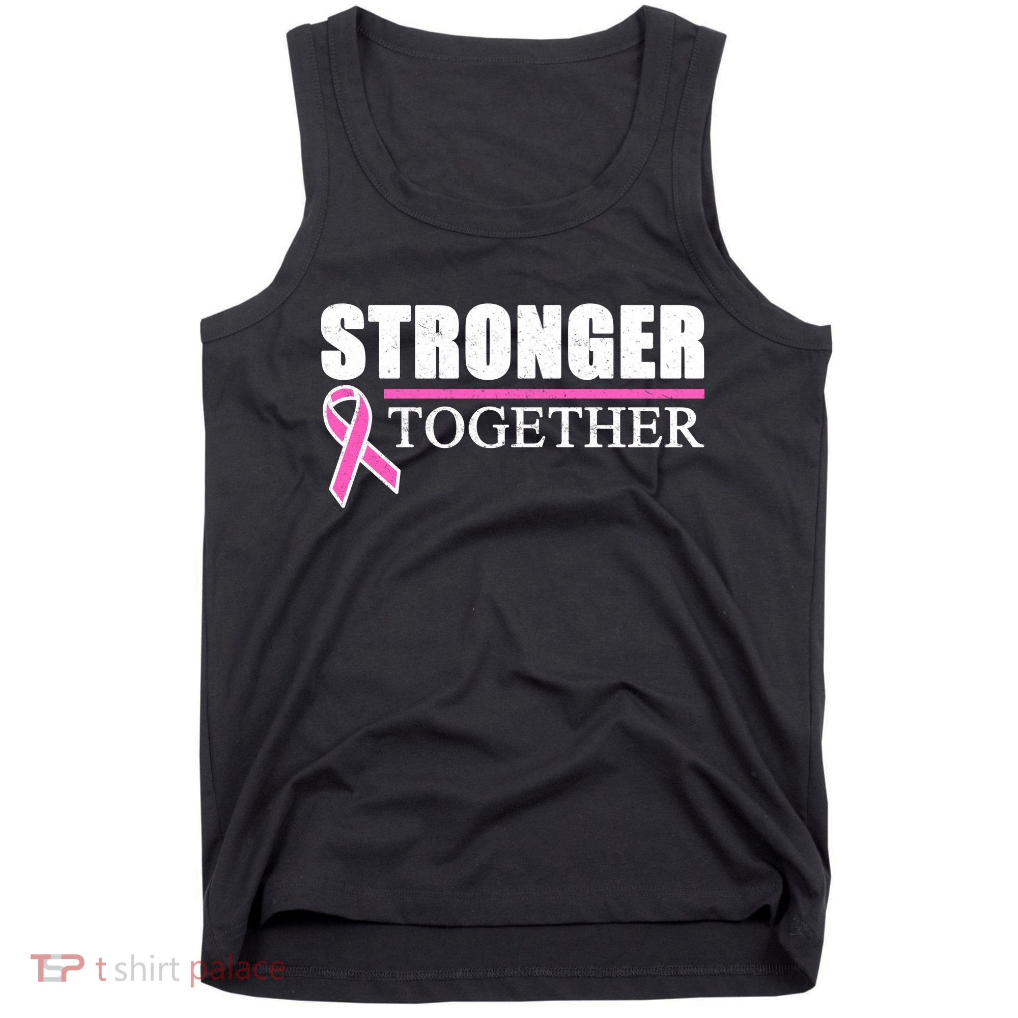 Stronger Together Breast Cancer Awareness Tank Top