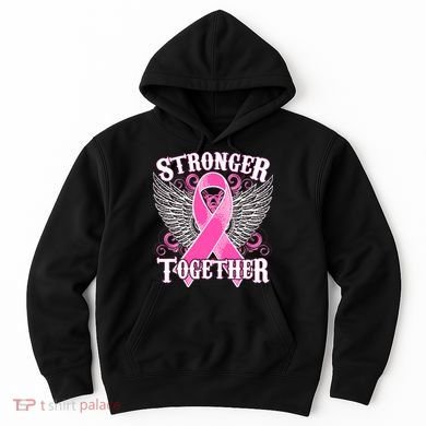 Stronger Together Support Breast Cancer Awareness  Hoodie