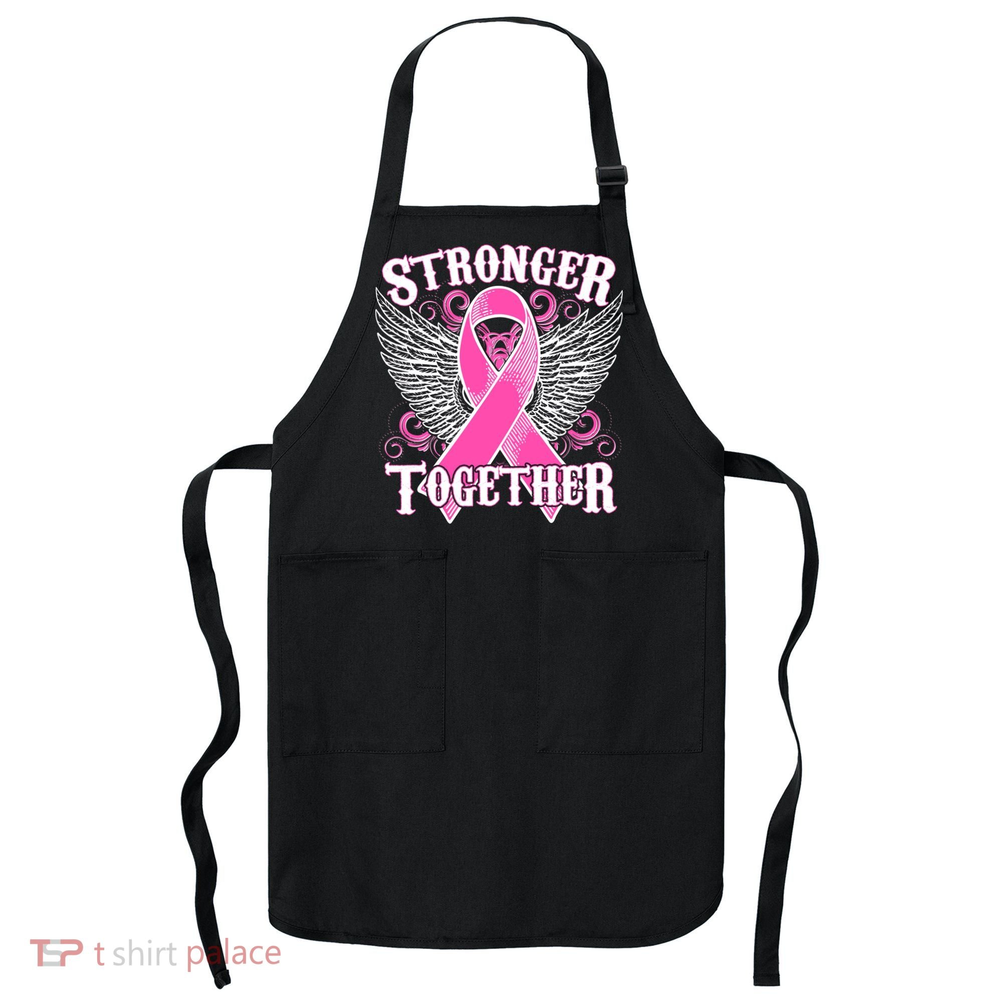 Stronger Together Support Breast Cancer Awareness  Apron