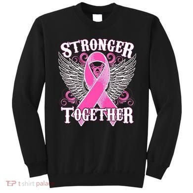 Stronger Together Support Breast Cancer Awareness  Sweatshirt