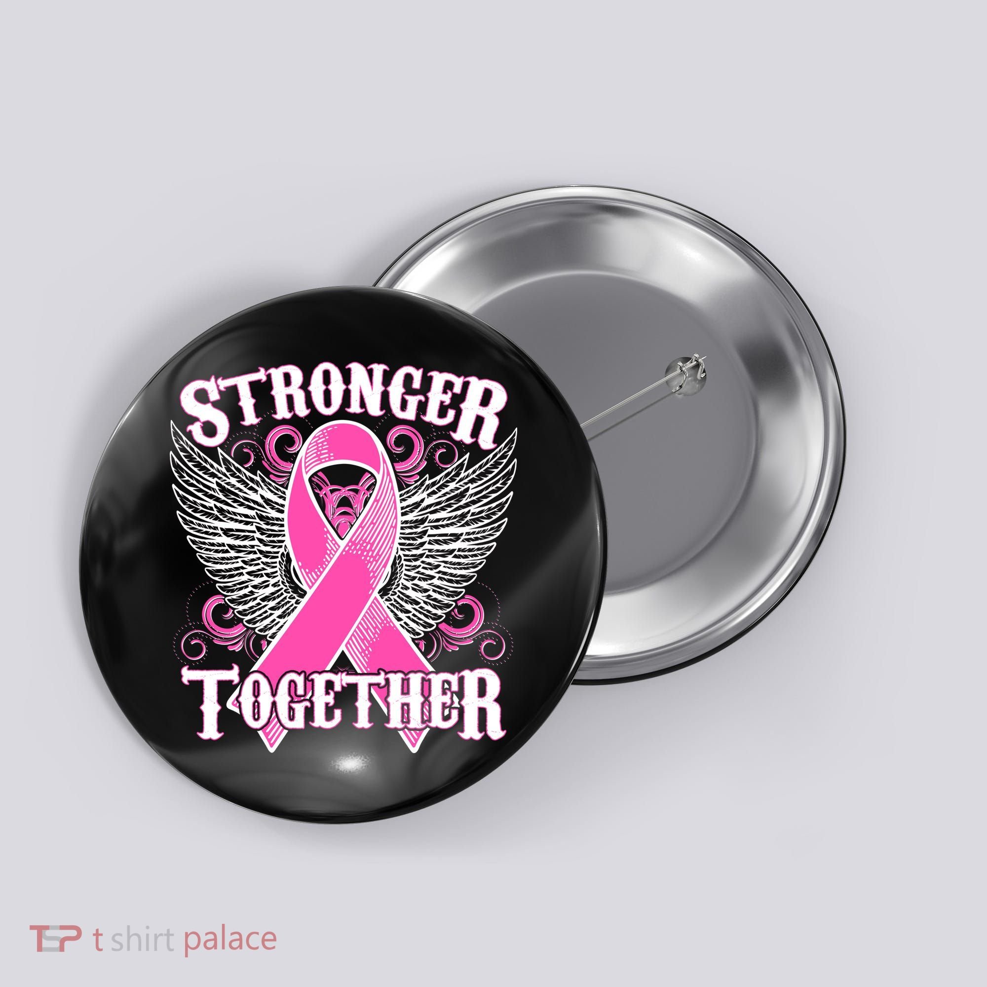Stronger Together Support Breast Cancer Awareness  Button