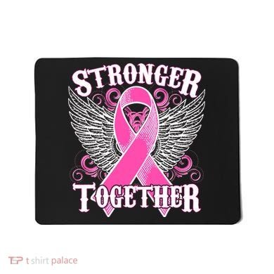 Stronger Together Support Breast Cancer Awareness  Mousepad