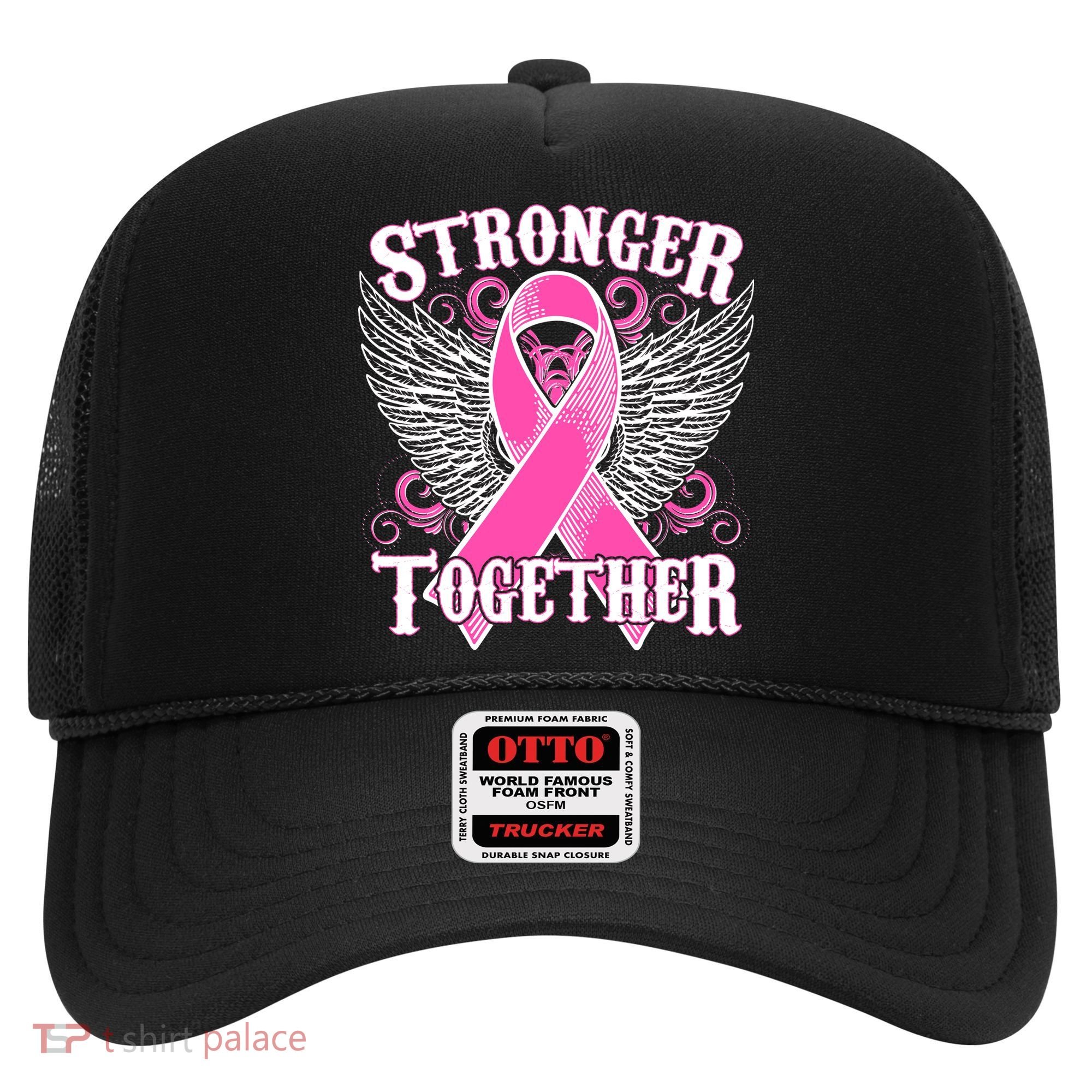 Stronger Together Support Breast Cancer Awareness  Hat