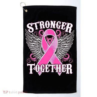 Stronger Together Support Breast Cancer Awareness  Golf Towel