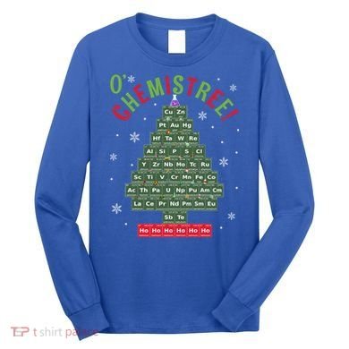 Science Teacher Scientist O Chemistree Christmas Tree Xmas Funny Gift Long Sleeve Shirt
