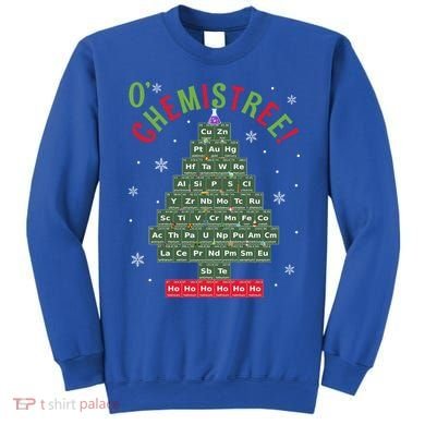 Science Teacher Scientist O Chemistree Christmas Tree Xmas Funny Gift Sweatshirt