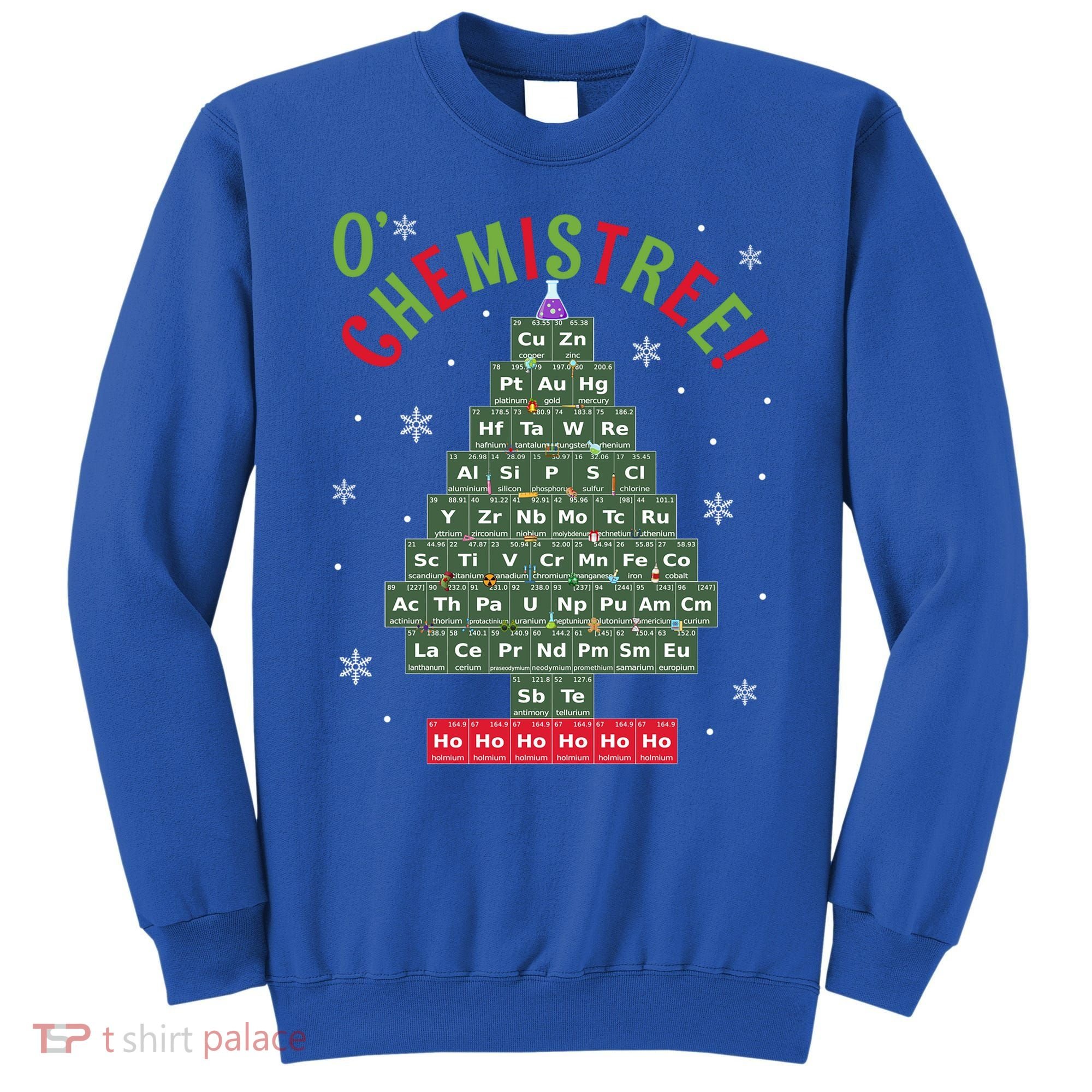 Science Teacher Scientist O Chemistree Christmas Tree Xmas Funny Gift Sweatshirt