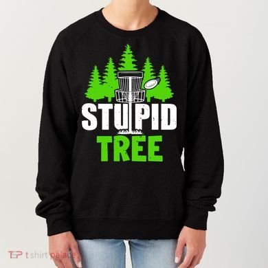 Stupid Tree Women's Sweatshirt