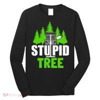 Stupid Tree Long Sleeve Shirt thumb 0