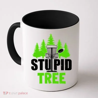 Stupid Tree Coffee Mug