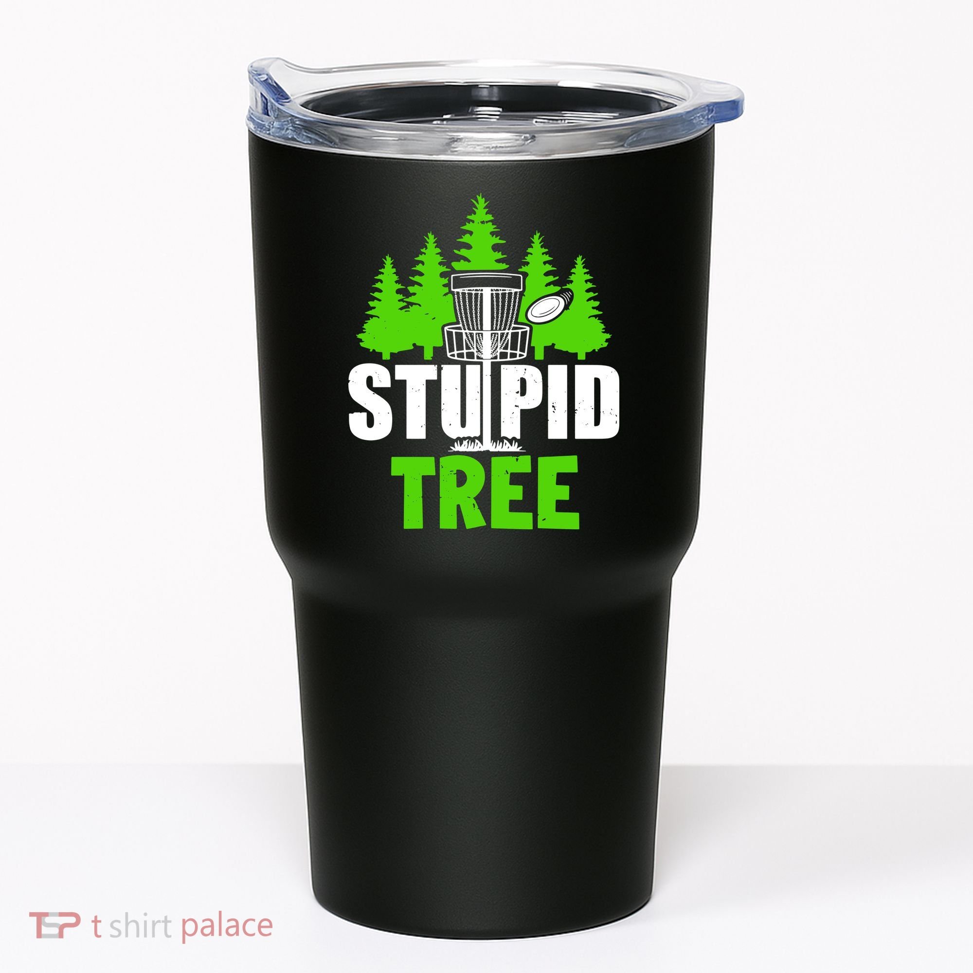 Stupid Tree Tumbler