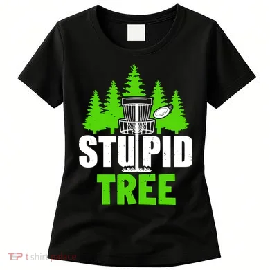 Stupid Tree Women's T-Shirt