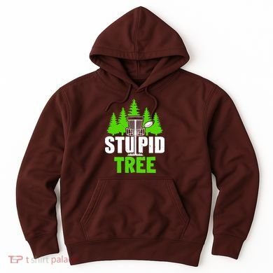 Stupid Tree Hoodie
