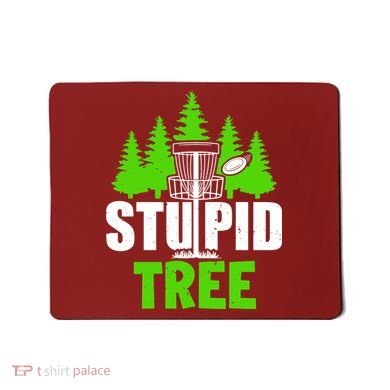 Stupid Tree Mousepad