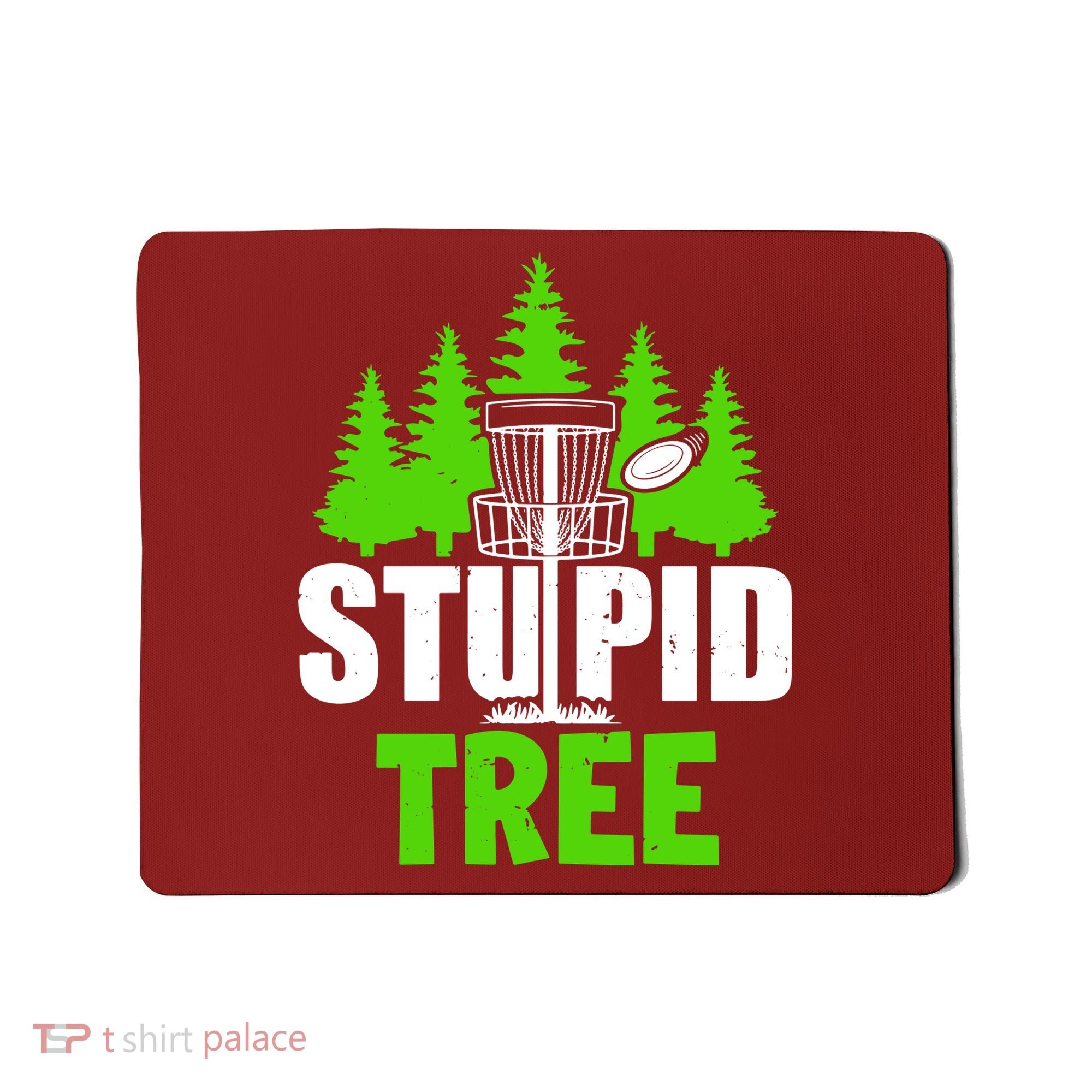 Stupid Tree Mousepad