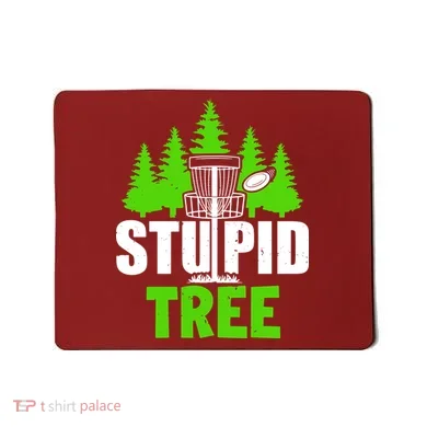 Stupid Tree Mousepad