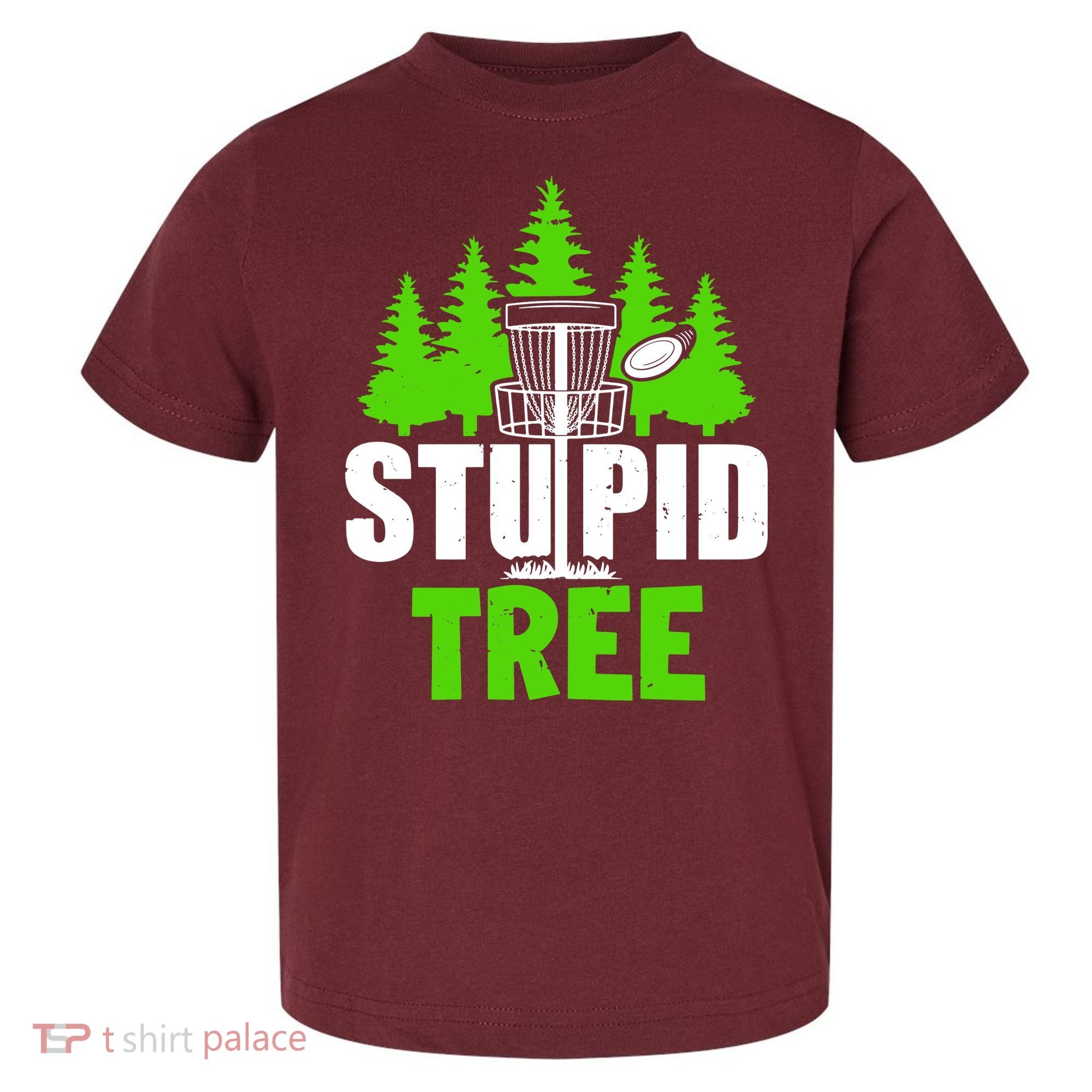 Stupid Tree Toddler T-Shirt