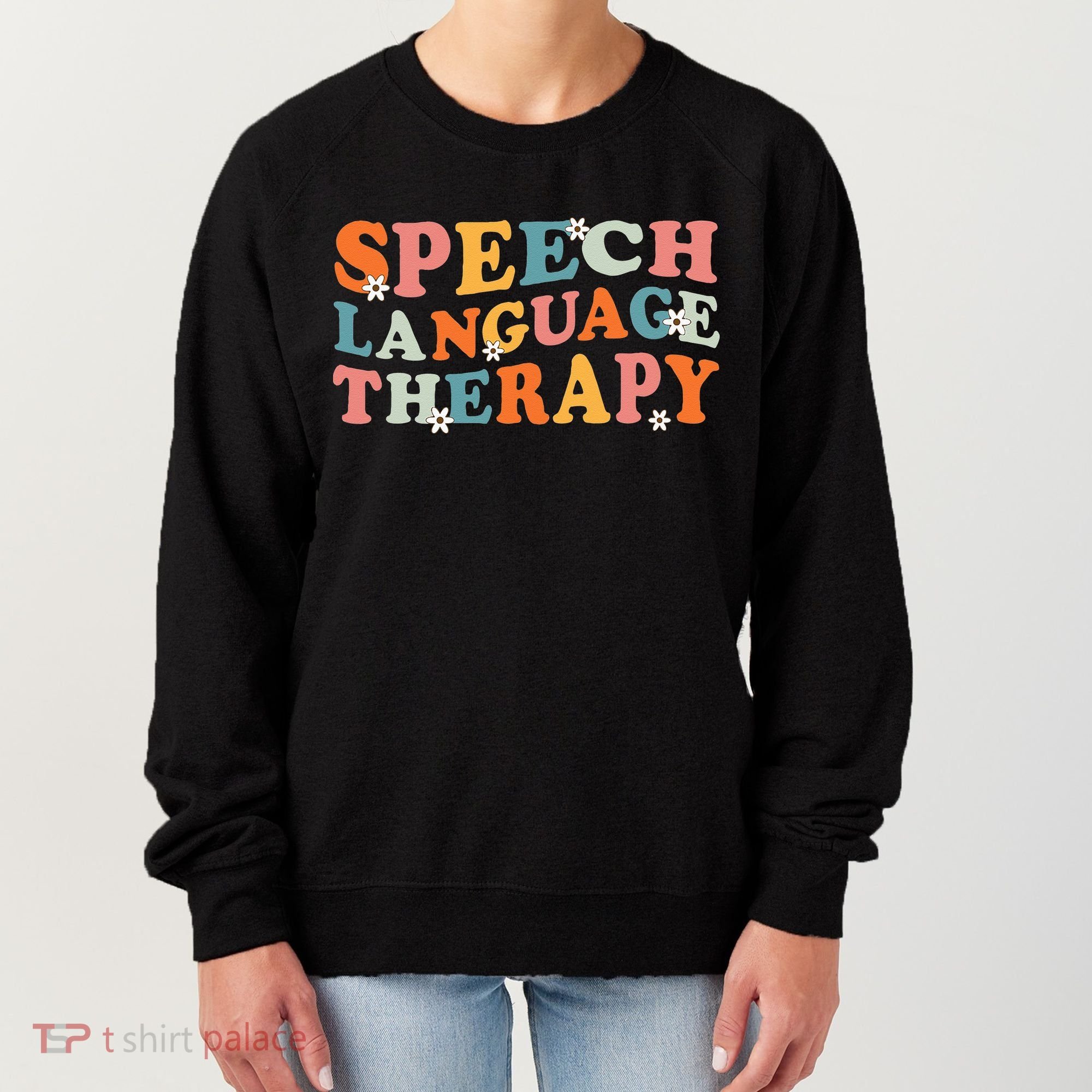 Speech Therapy Speech Language Therapy Pathologist Retro SLP Women's Sweatshirt