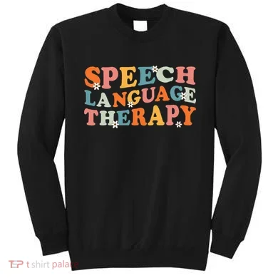 Speech Therapy Speech Language Therapy Pathologist Retro SLP Sweatshirt