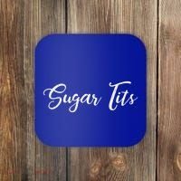 Sugar Tits Sweetheart Babe Funny Funny Gift Coaster thumb 0