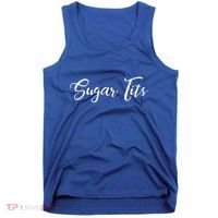Sugar Tits Sweetheart Babe Funny Funny Gift Tank Top thumb 0