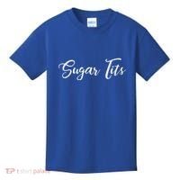 Sugar Tits Sweetheart Babe Funny Funny Gift Kids T-Shirt thumb 0