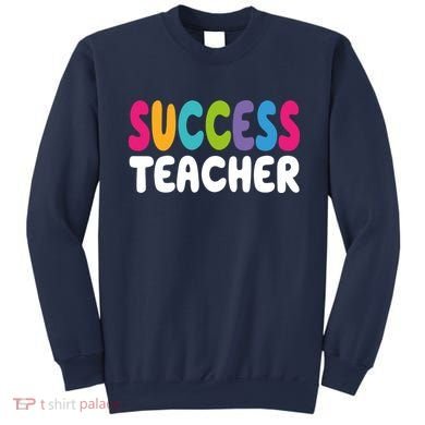 Success Teacher Sweatshirt