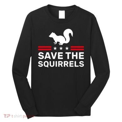 Save The Squirrels Justice For Peanut Long Sleeve Shirt
