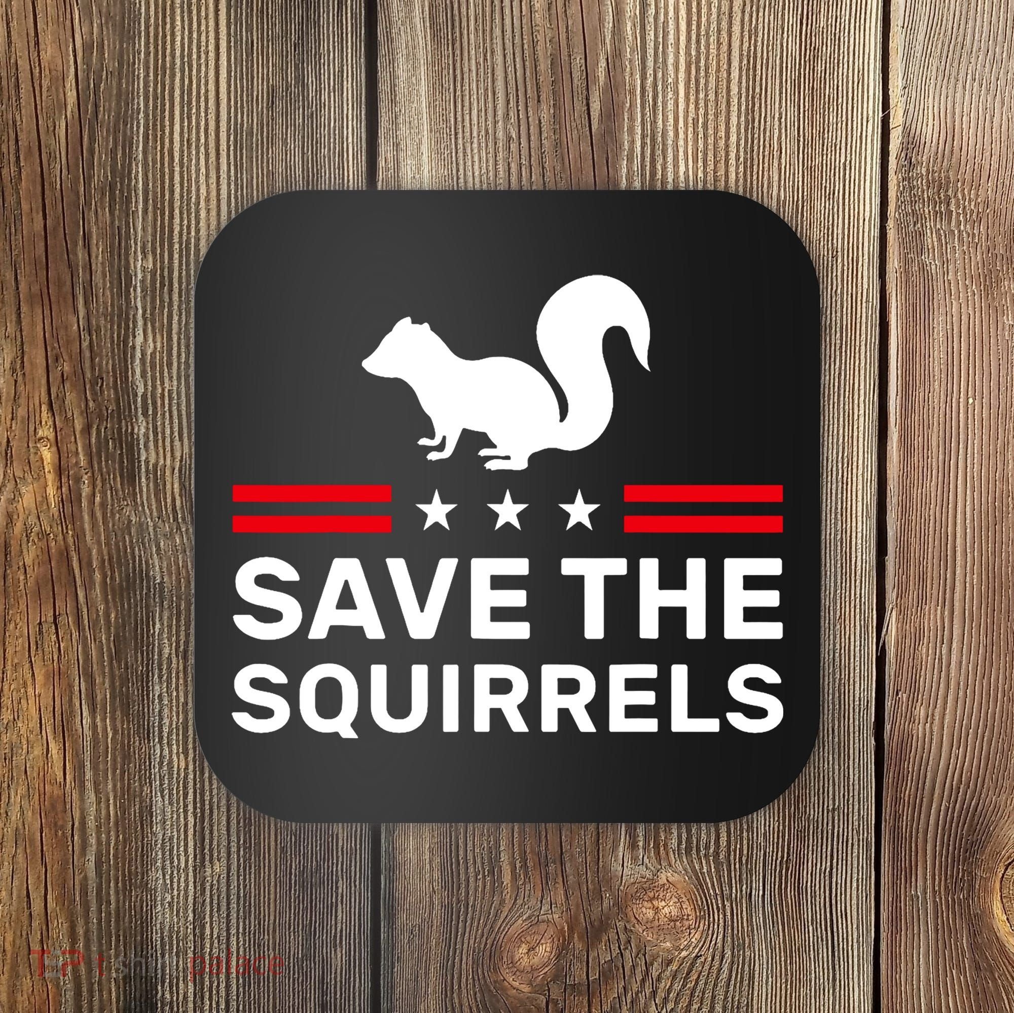 Save The Squirrels Justice For Peanut Coaster