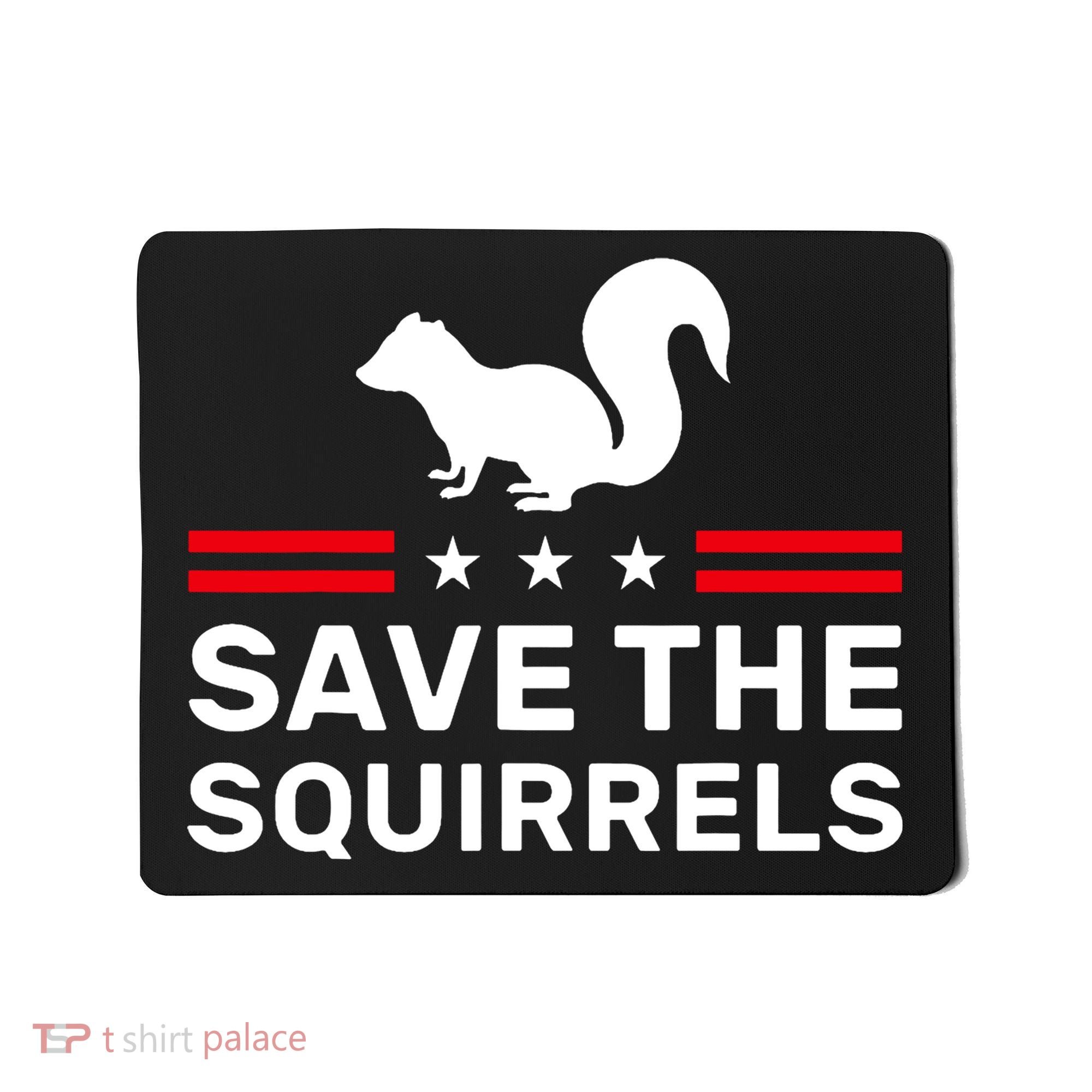Save The Squirrels Justice For Peanut Mousepad