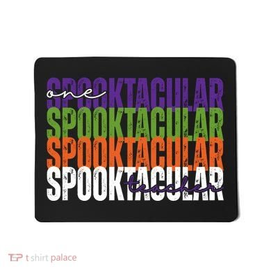 Sppoktacular Teacher Mousepad