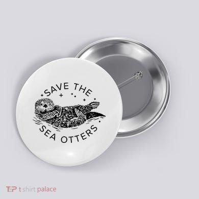 Save The Sea Otters Button