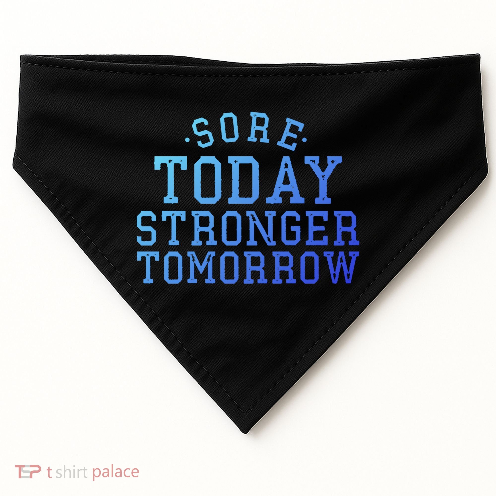 Sore Today Stronger Tomorrow Funny Workout Gym Exercise Gift USA-Made Doggie Bandana