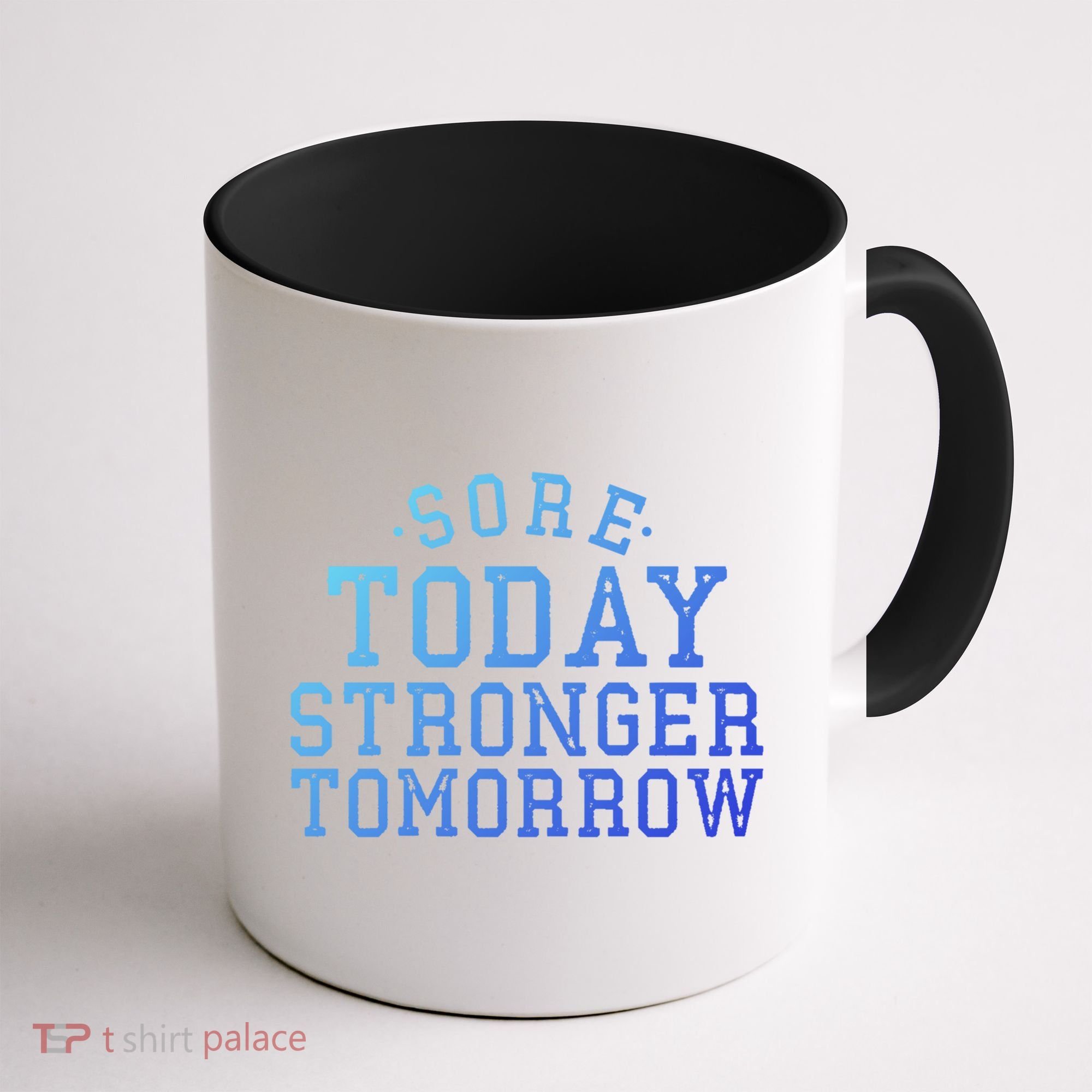 Sore Today Stronger Tomorrow Funny Workout Gym Exercise Gift Coffee Mug